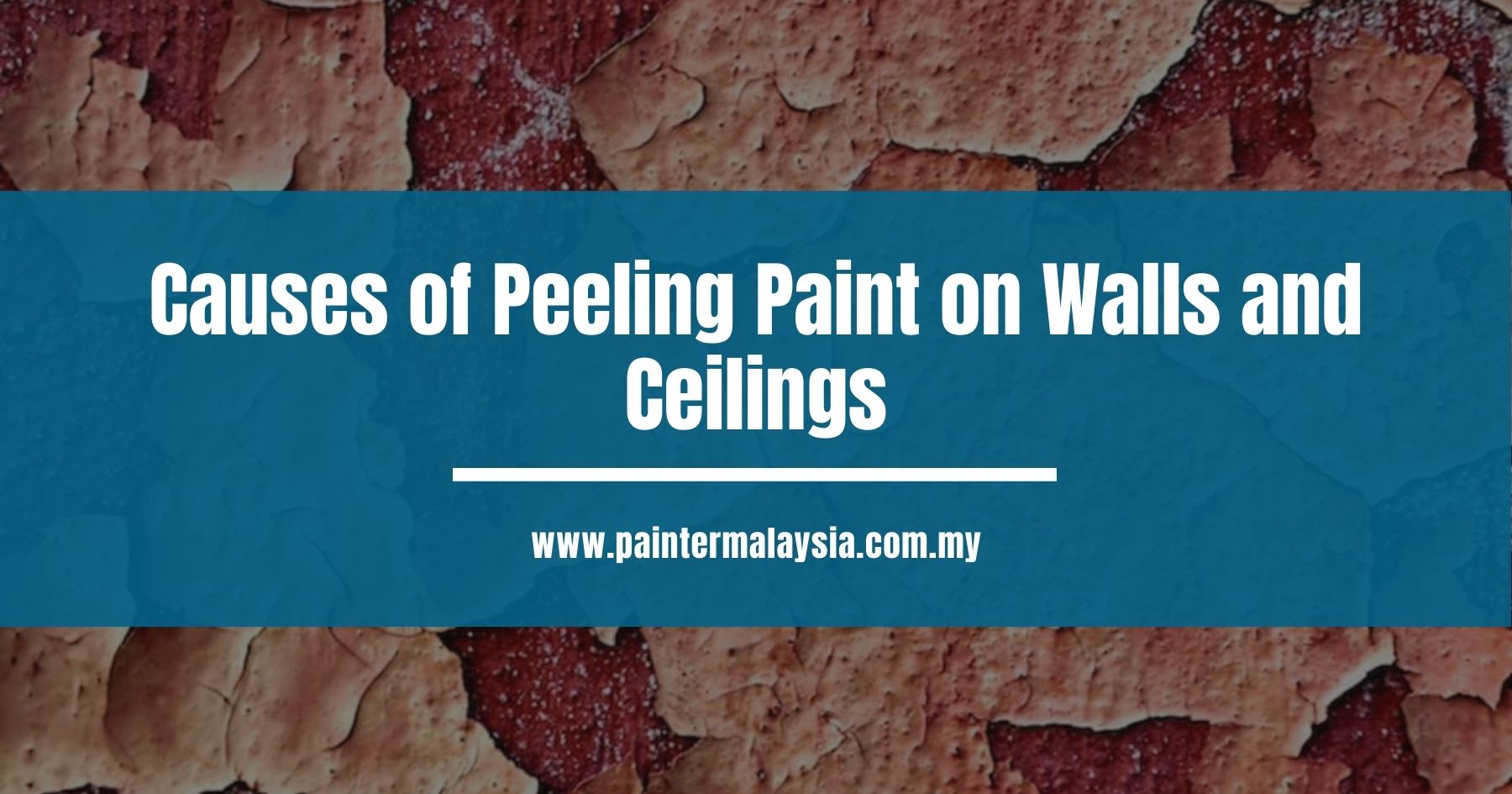Causes of Peeling Paint on Walls and Ceilings