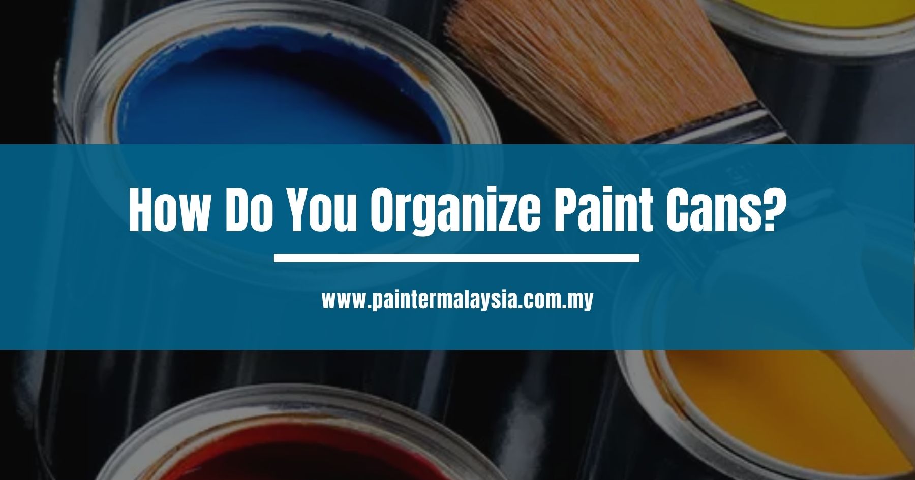 How Do You Organize Paint Cans?
