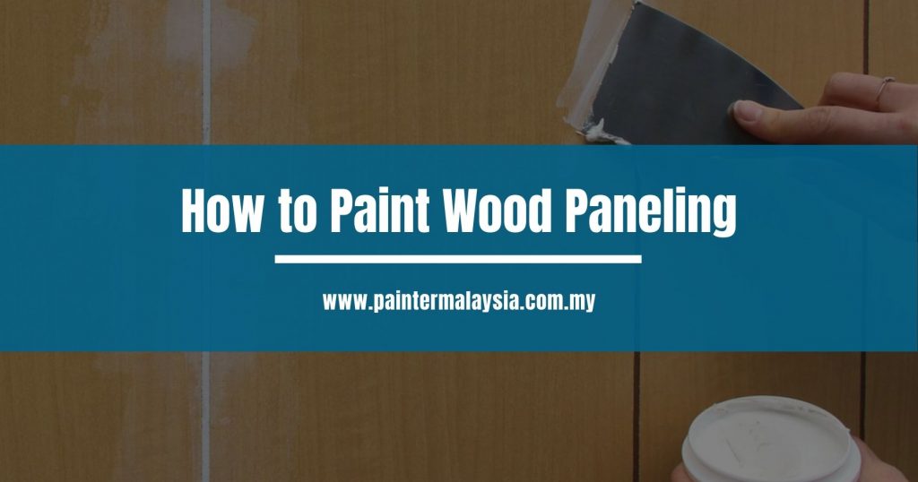 How to Paint Wood Paneling