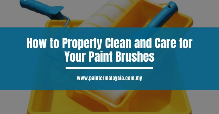 How to Properly Clean and Care for Your Paint Brushes