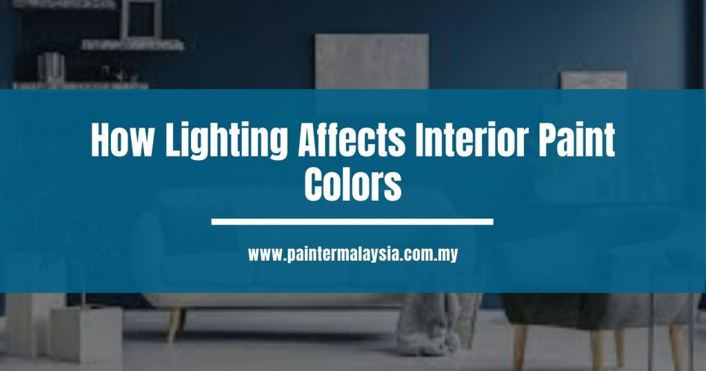 How Lighting Affects Interior Paint Colors